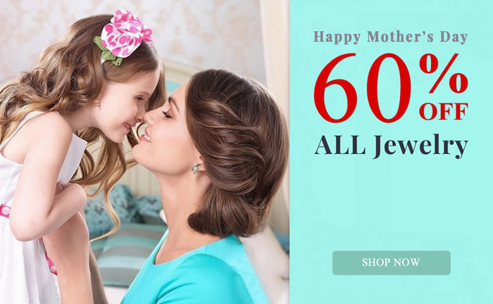 Happy Mother's Day - All Jewelry 60% OFF