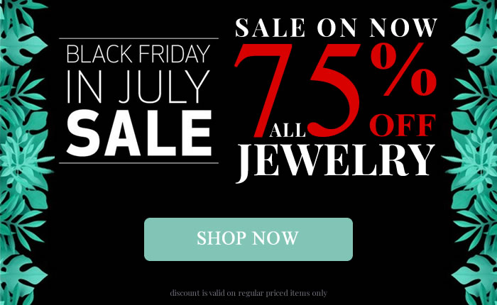 Black Friday in July - All Jewelry 75% OFF