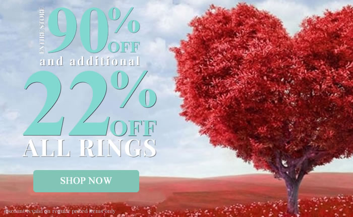Happy Valentine's Day - Entire Store 90% Off + Rings Additional 22% Off
