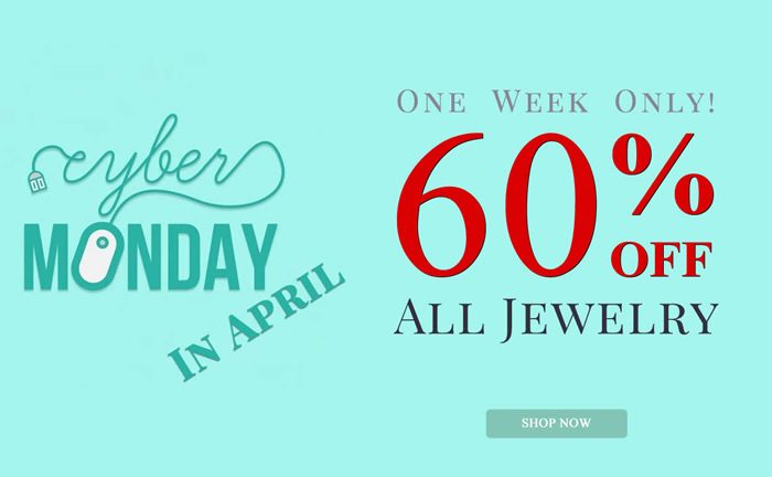 CYBER MONDAY in April - All Jewelry 60% OFF