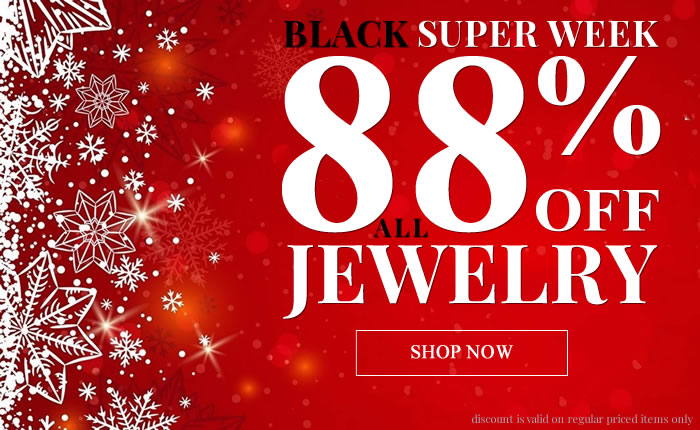 Black Friday Super Week - All Jewelry 88% OFF