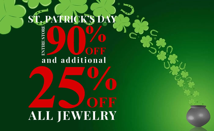 Happy St. Patrick's Day - Entire Store 90% Off + Additional 25% Off All Jewelry