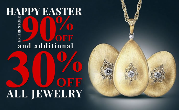 Happy Easter - Entire Store 90% Off + Additional 30% Off All Jewelry