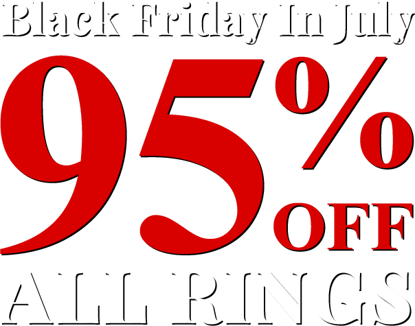 Black Friday In July - All Rings 95% Off